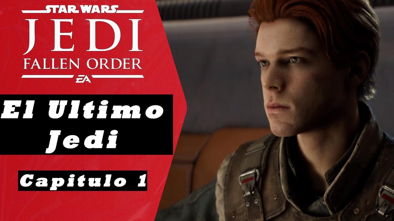 Star Wars Jedi: Fallen Order: El Ultimo Jedi ( Capitulo 1)