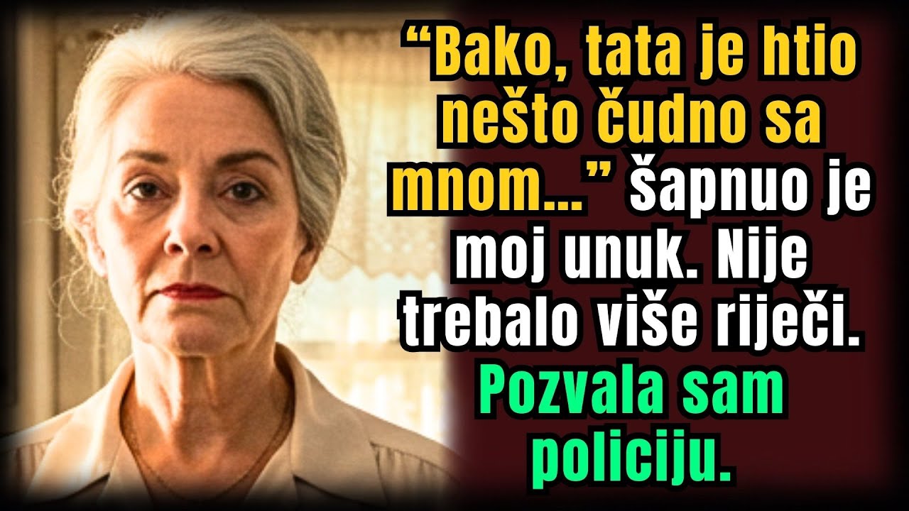 „Bako, tata mi je htio napraviti nešto čudno…” — šapnuo je moj unuk. Odmah sam pozvala policiju