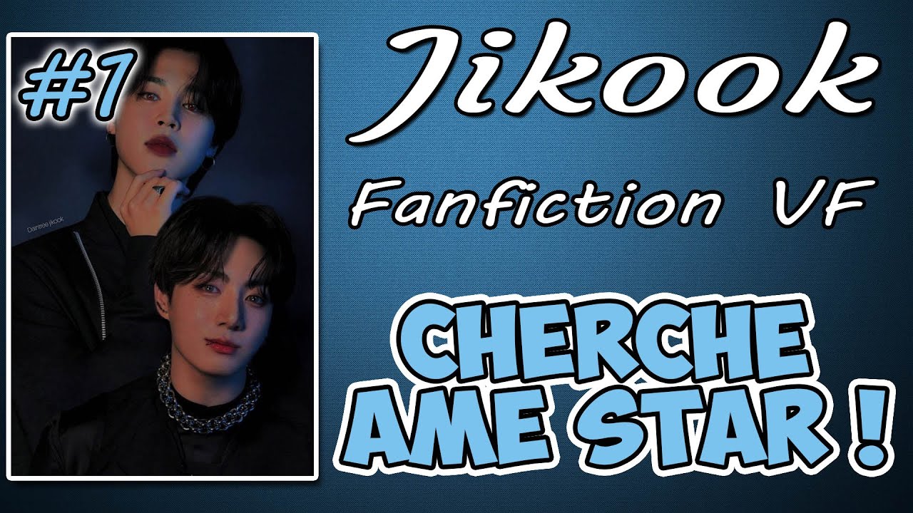 Fanfiction VF BTS - Cherche âme Star ! - Ep.1 Jikook & Namjin