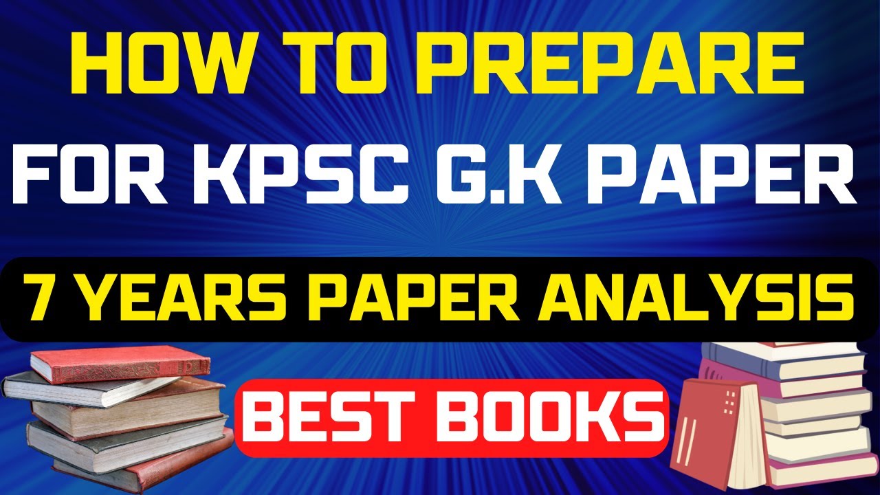 || HOW TO PREPARE FOR KPSC AE /JE G.K PAPER FOR ALL UPCOMING EXAM IN 2022-2023|| 7 YEAR'S ANALYSIS|