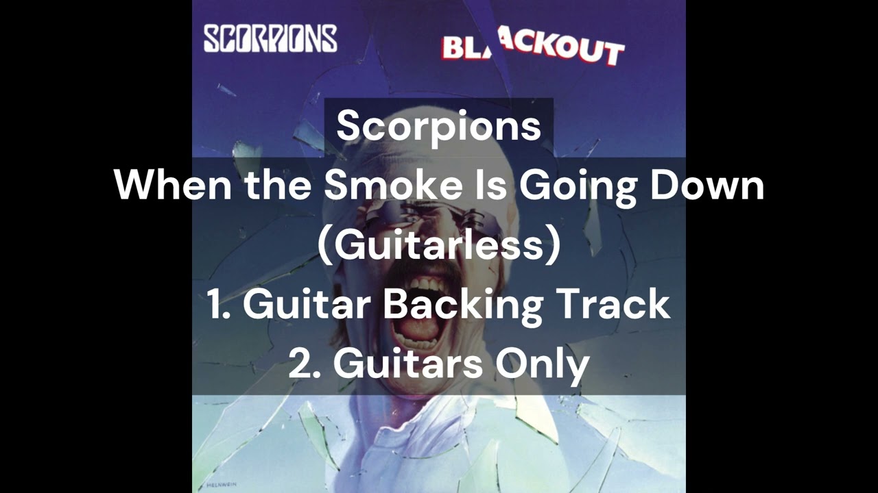 Scorpions - When the Smoke Is Going Down (Guitarless) | 1.Guitar Backing Track | 2.Guitars Only