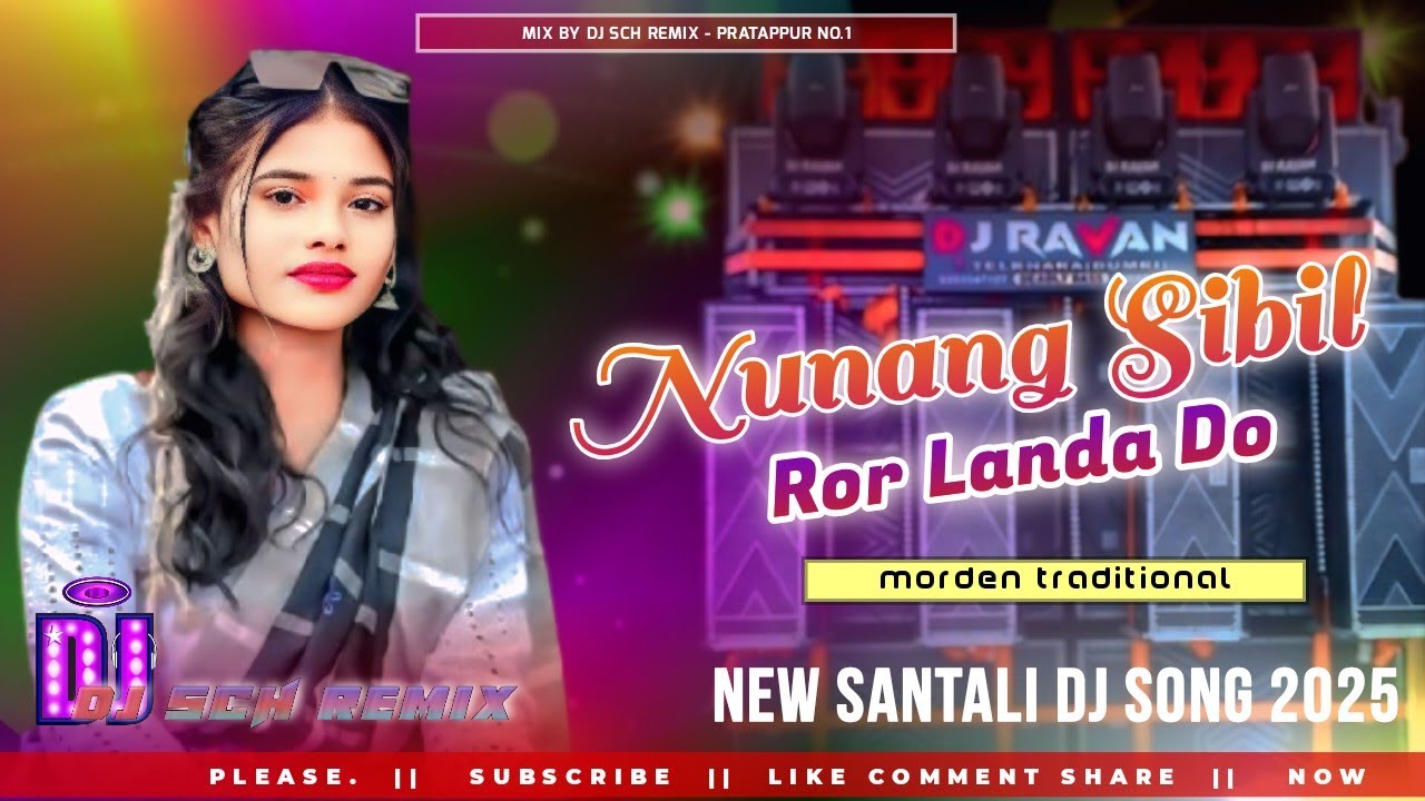 Nunang Sibil Ror Landa Do || New Santali Dj Song 2026 || DJ SCH REMIX