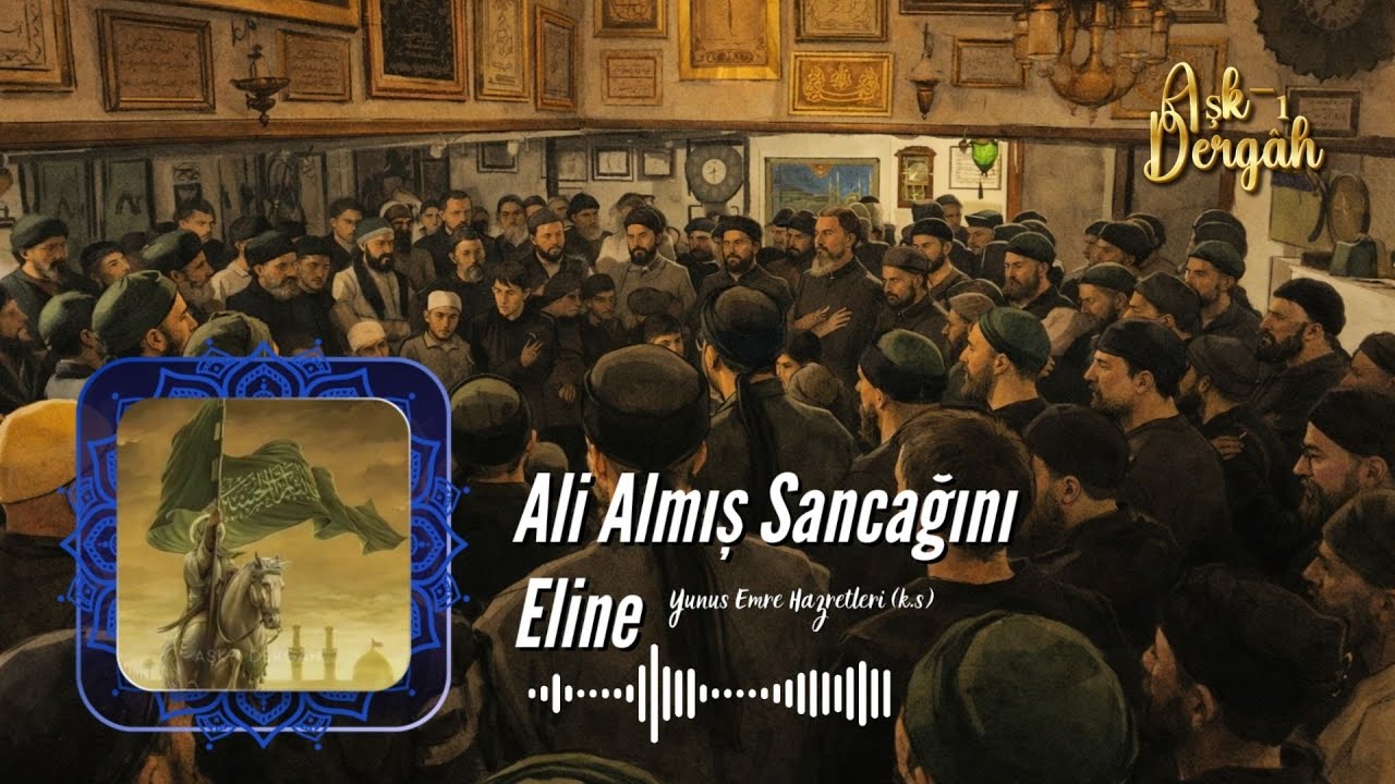 Ali Almış Sancağını Eline | Yunus Emre hz Sözleri | Tasavvuf İlahi