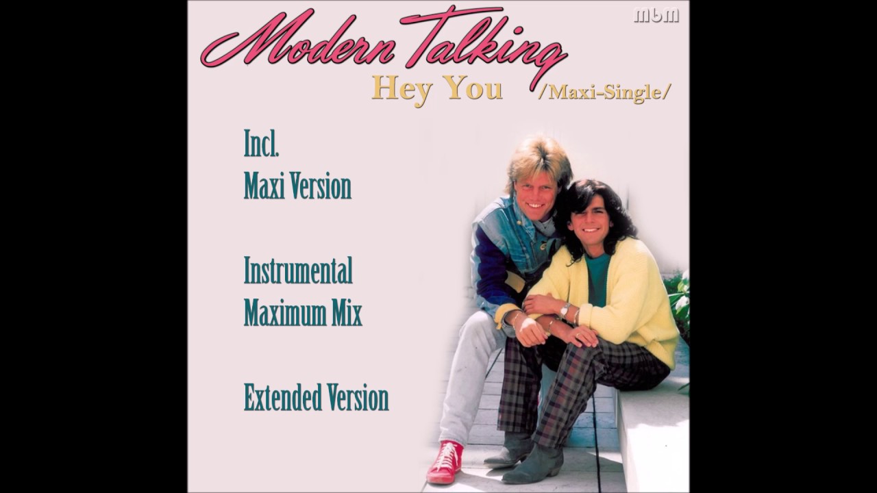 Modern Talking - Hey You Maxi-Single (re-cut by Manaev)
