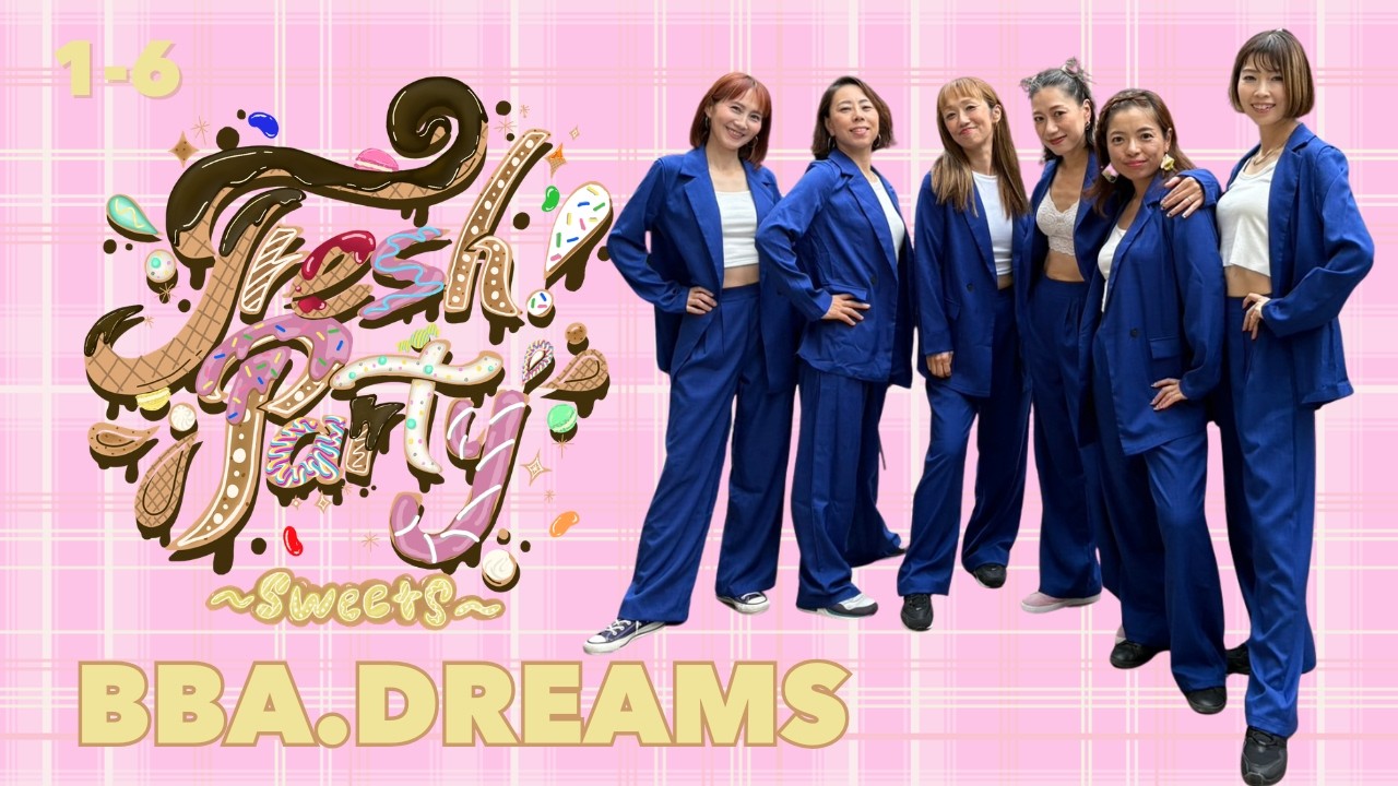 BBA.DREAMS《Fresh!Party~sweets~2026.2.8.》