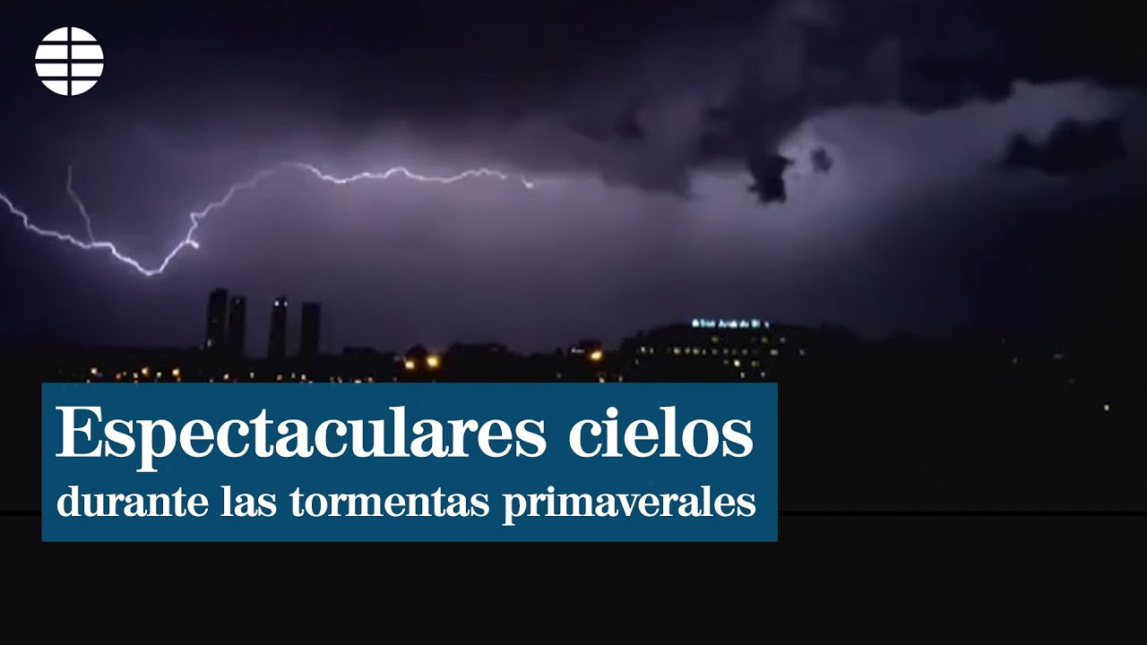 Las tormentas primaverales dejan impresionantes cielos llenos de rayos y rel&aacute;mpagos