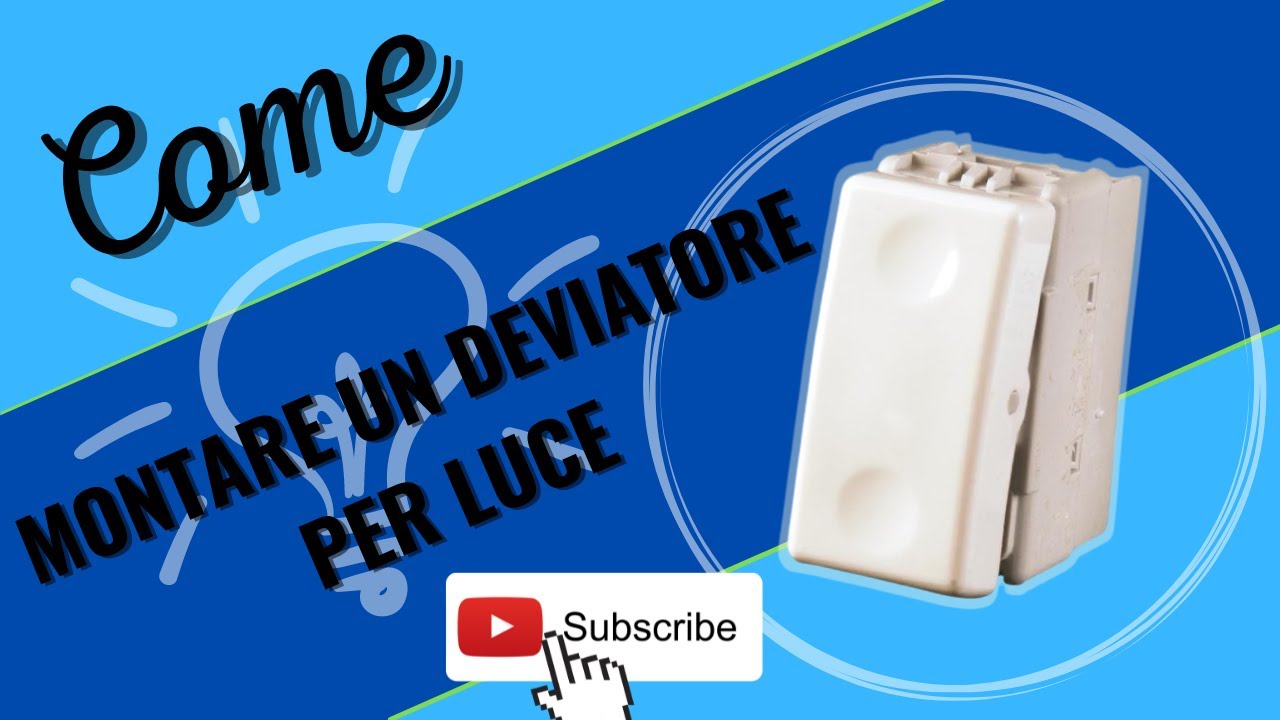 Come montare CORRETTAMENTE un interruttore deviatore per luce