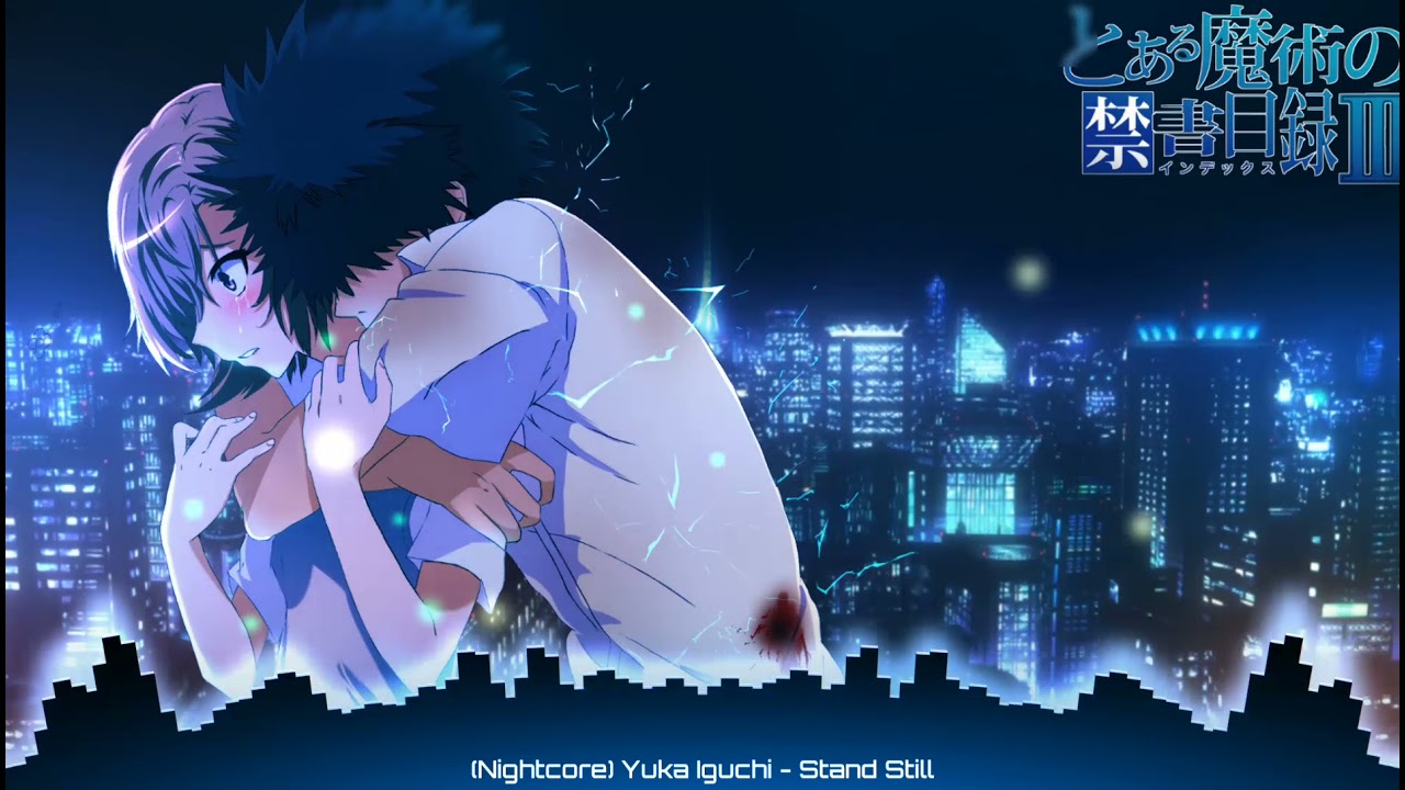 [Nightcore] Yuka Iguchi - Stand Still (Railgun S) Low Pitch