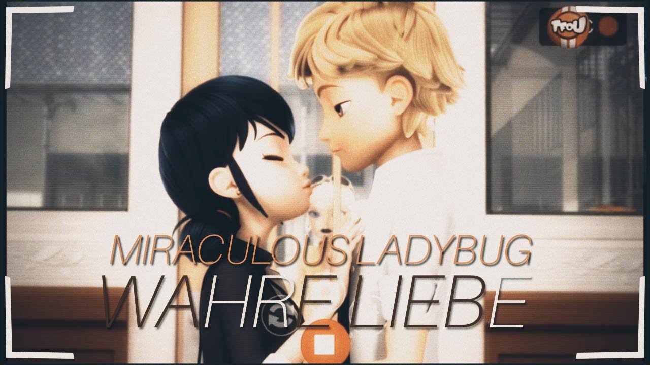 Miraculous Ladybug ♥ Wahre Liebe