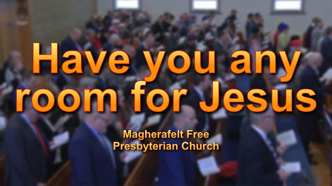 Have you any room for Jesus
