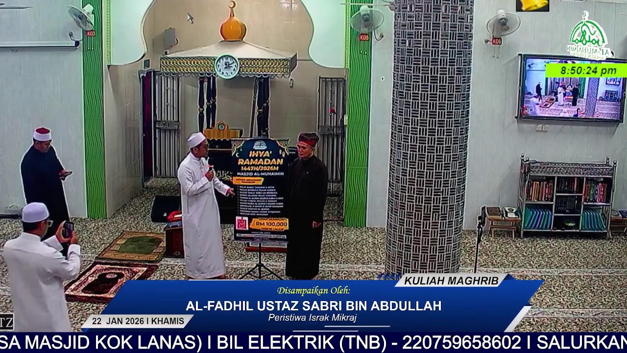 KULIAH MAGHRIB PERDANA22 Januari 2026 I 3 Syaaban 1447H Oleh: Ustaz Sabri Bin Abdullah