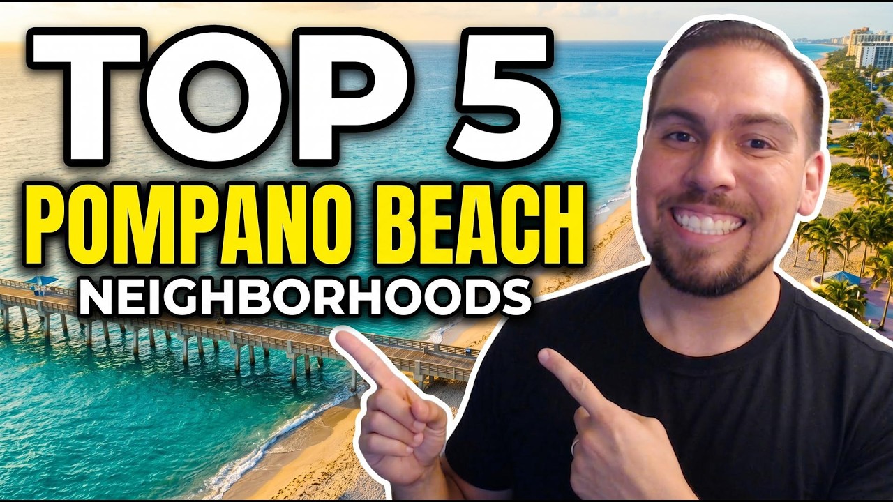 Living in Pompano Beach: Watch This Before Moving to These 5 Neighborhoods (Which one is # 1)