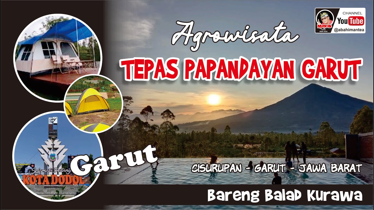 AGROWISATA TEPAS PAPANDAYAN GARUT , camping & berendam di air panas di kaki gunung papandayan