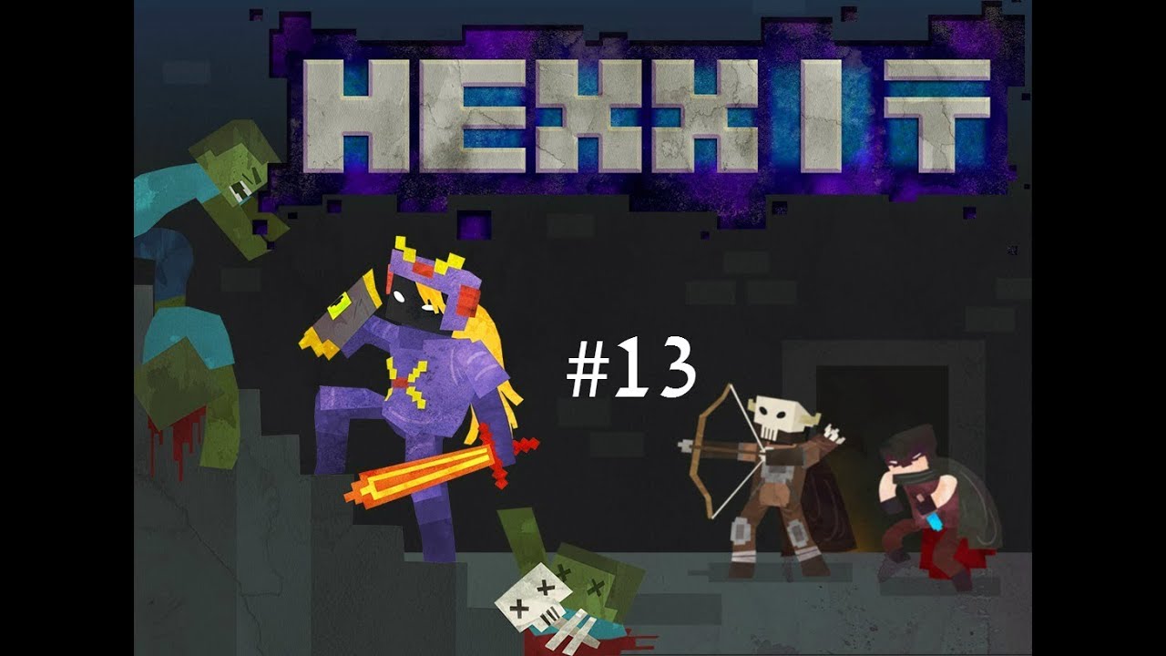 Hexxit Part 13