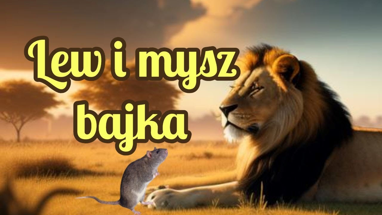 Mysz i lew -  bajka