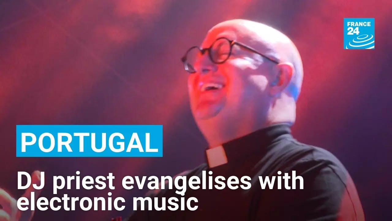 Portugal: meet the DJ priest evangelising through electronic music &bull; FRANCE 24 English
