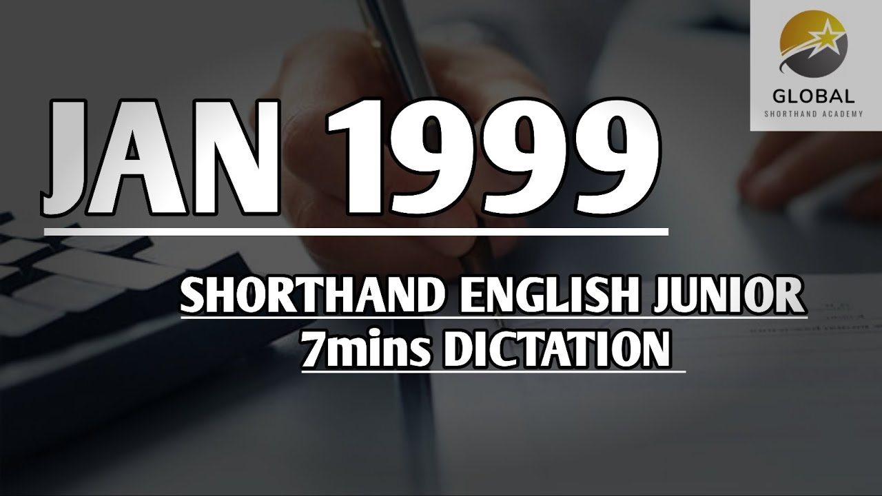 JAN 1999 SHORTHAND DICTATION ENGLISH JUNIOR SPEED 7mins 🔊💭✍🏼🏆✨