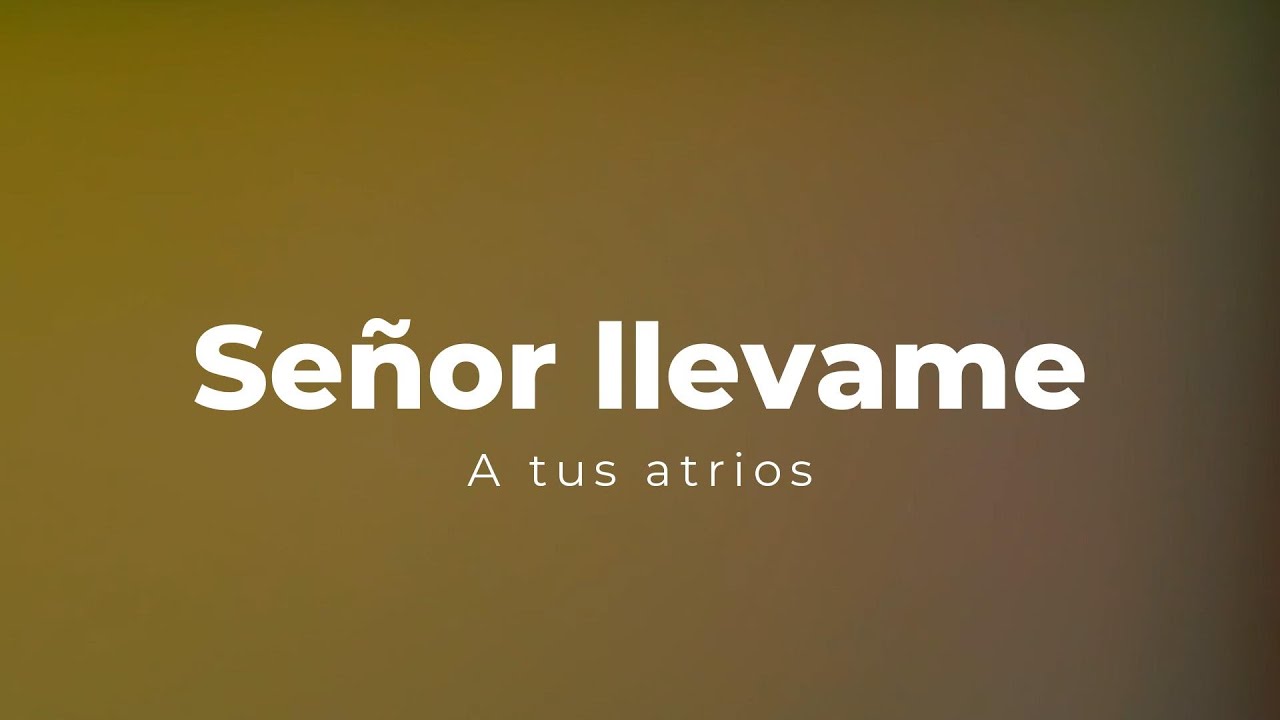 Señor Llévame a Tus Atrios - Nueva Versión 2025 | Pista Instrumental