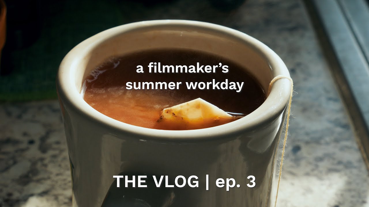 A filmmaker's summer workday