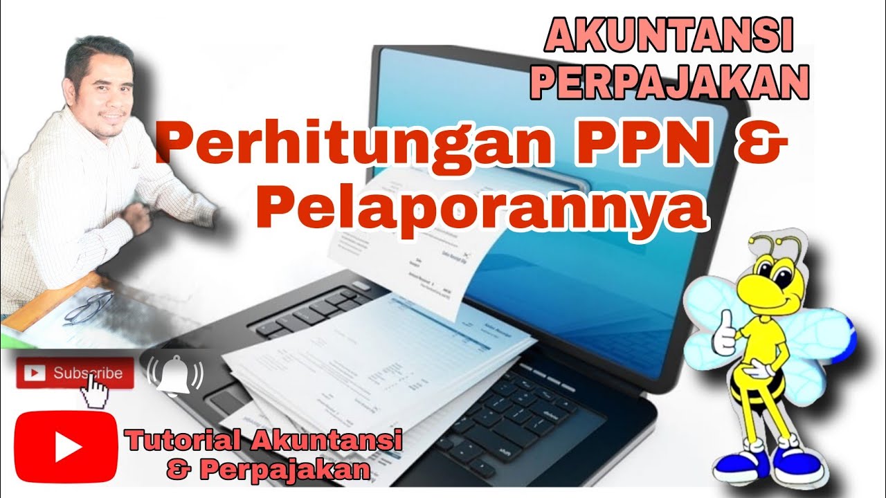 CARA PERHITUNGAN PPN - PELAPORAN PPN - SIMULASI PERHITUNGAN PPN