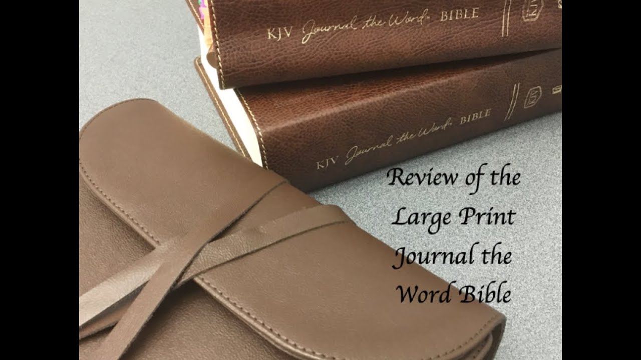 Review of the KJV Large Print Journal the Word Bible by Thomas Nelson