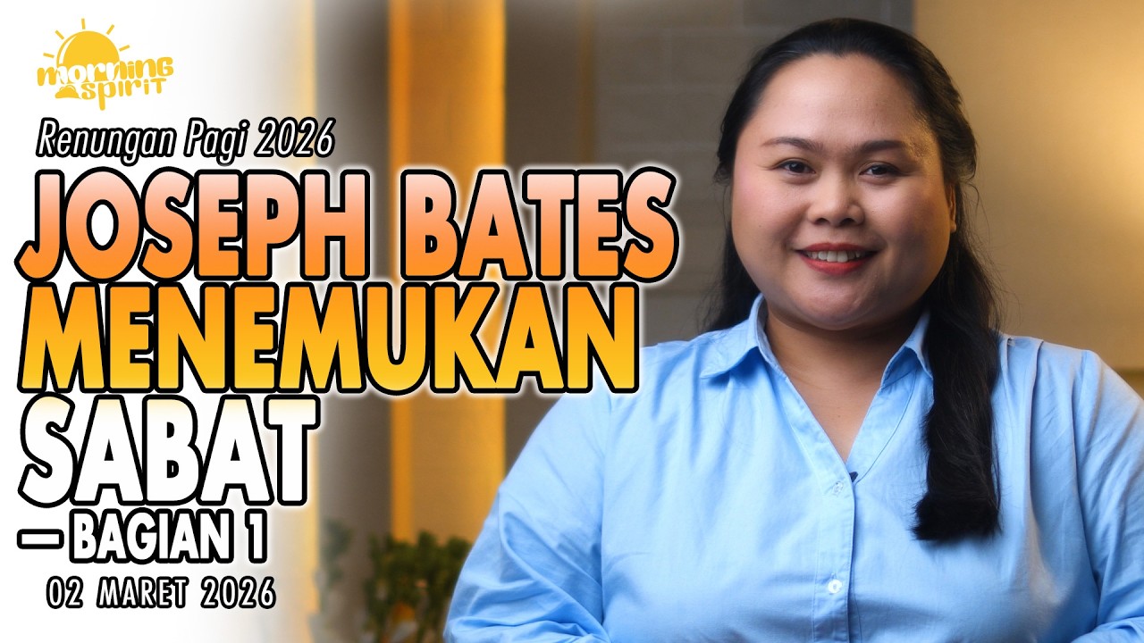 Renungan Pagi Hari Ini: JOSEPH BATES MENEMUKAN SABAT—Bagian 3