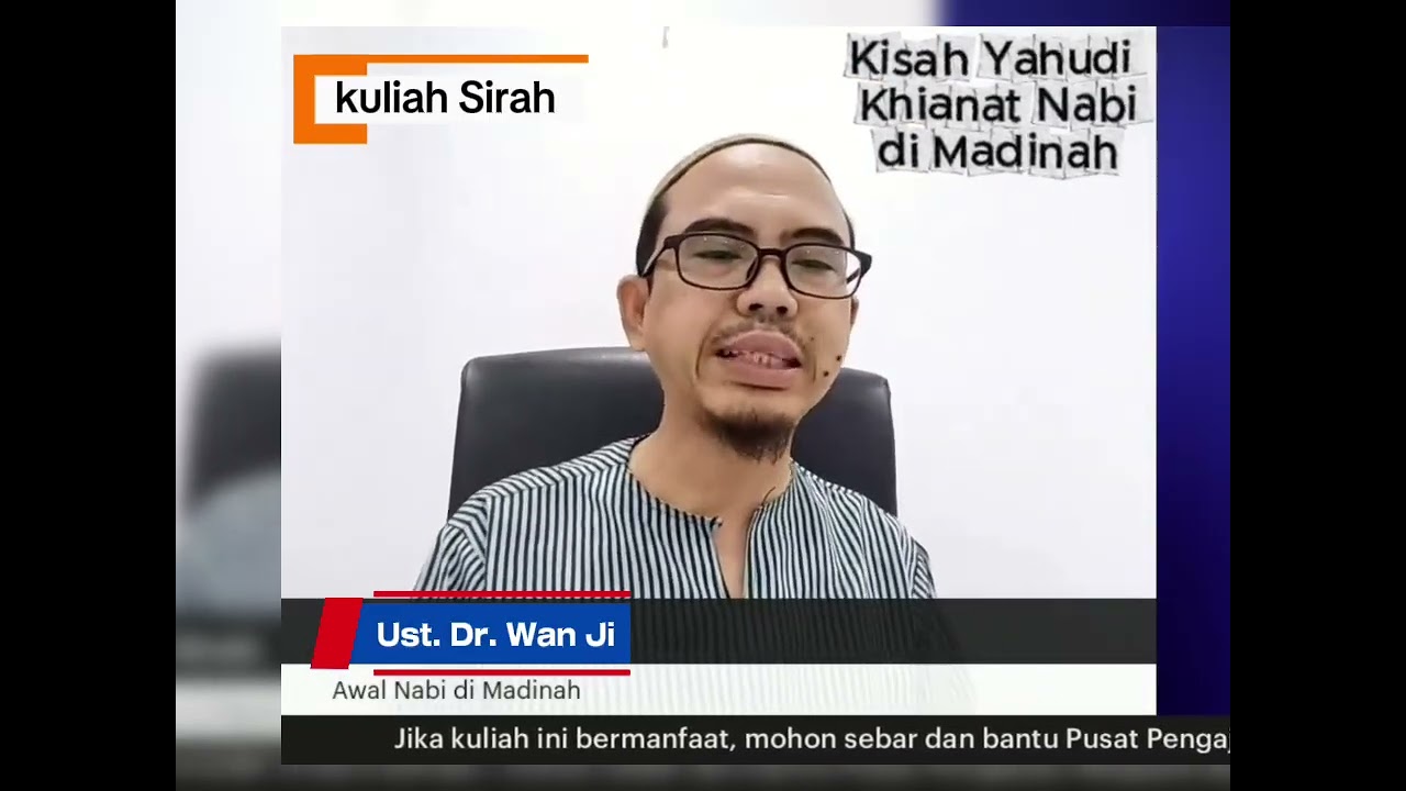 Awal Nabi di Madinah, nabi berhadapan Yahudi - Kuliah Sirah - Ust. Dr. Wan Ji #sirahnabi 