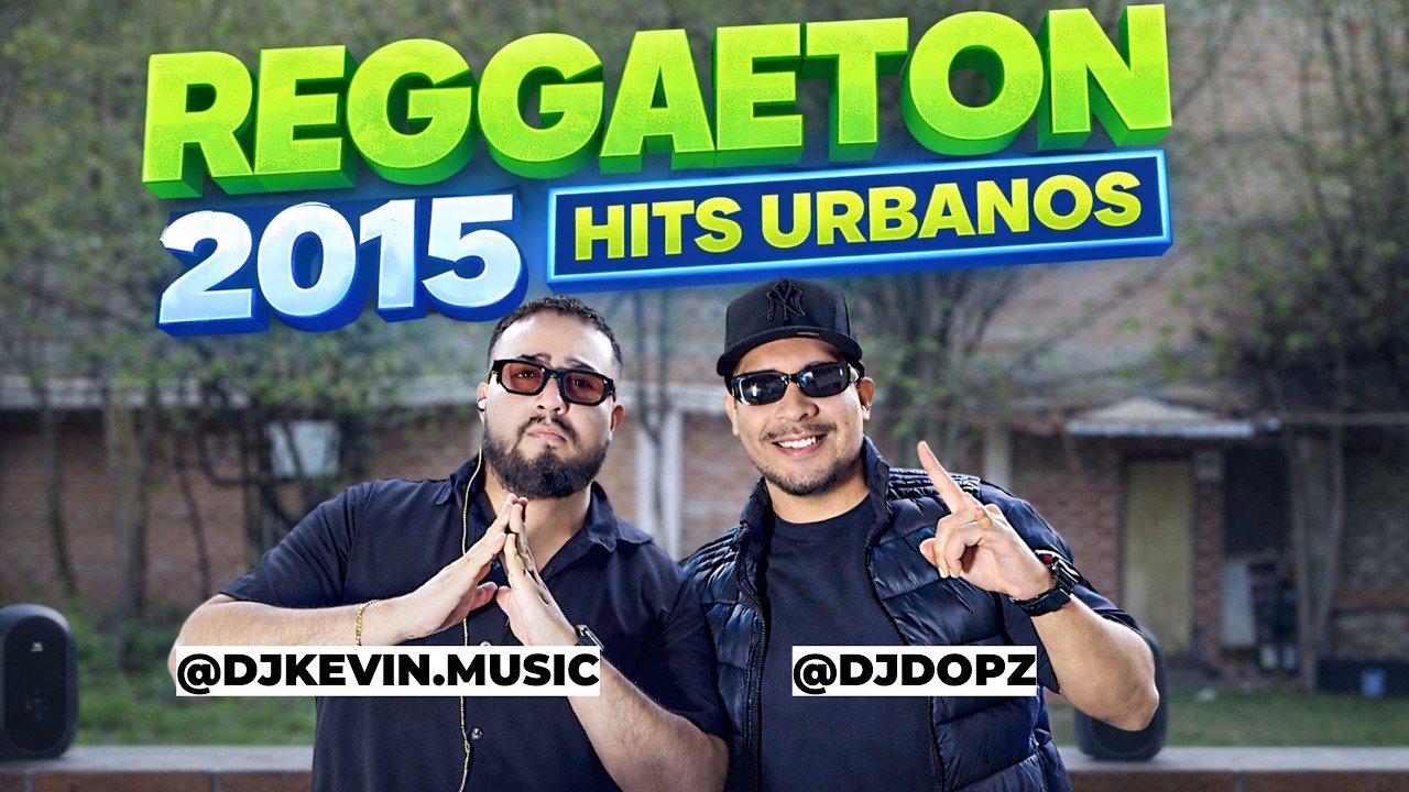 REGGAETON 2015 HITS  🔥 Ft. DJ KEVIN (Safari, Baby Rasta, Nicky Jam, Zion & Lennox & Más)