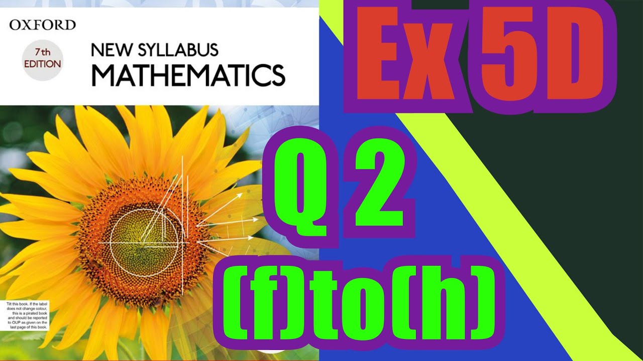 Oxford Math | Book 1 | 7th Edition |  Ex 5D | Q2 Part (f)to(h) | Math Knowledge Skills |