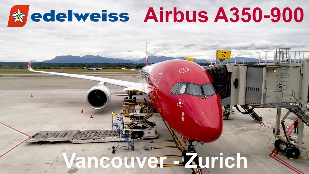 FULL FLIGHT & TRIP REPORT | Edelweiss A350 | Vancouver - Zurich