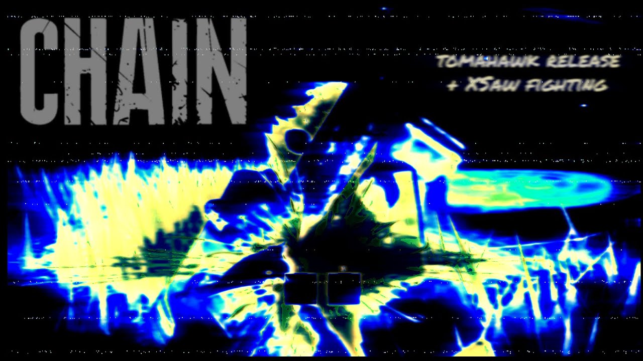 CHAIN Testing Server |Tomahawk +  XSaw Gameplay