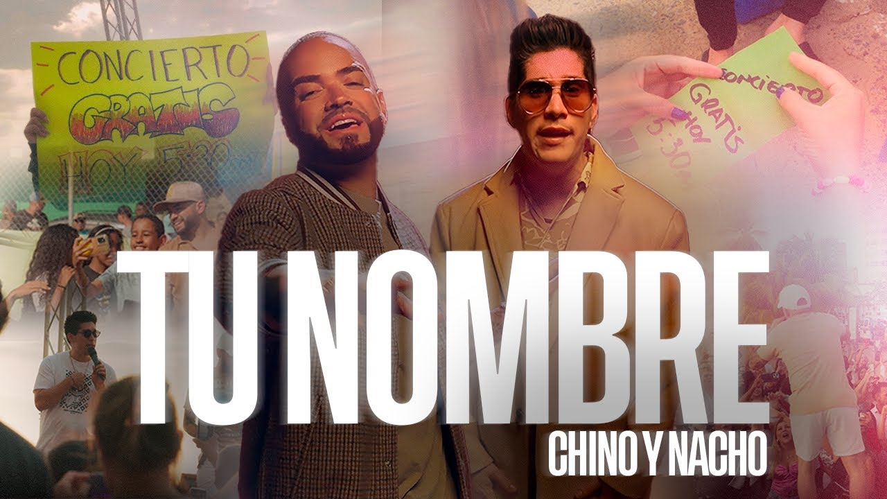 Chyno & Nacho - Tu Nombre (Video Oficial)