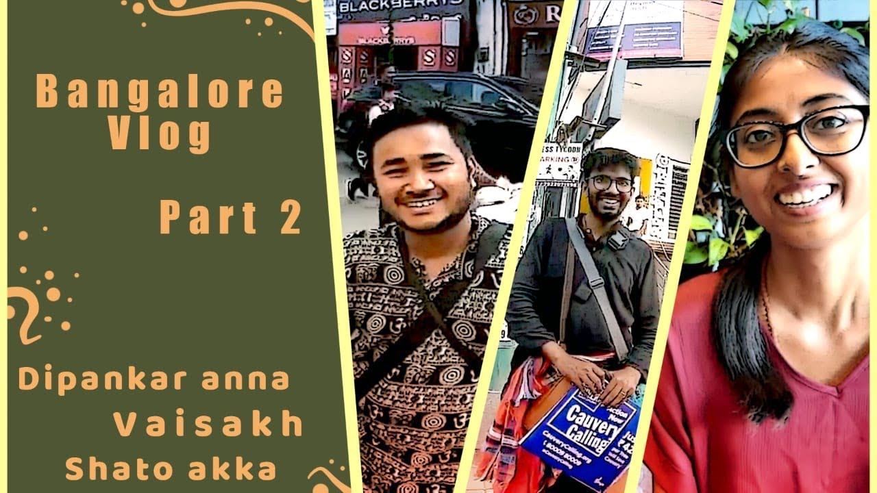 Bangalore Vlog - Part 2