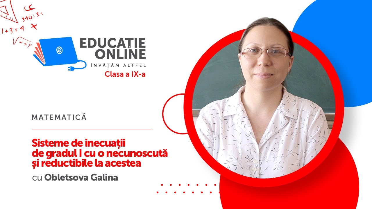 Matematică, clasa a IX-a, Sisteme de inecuații de gradul I cu o necunoscută și reductibile...