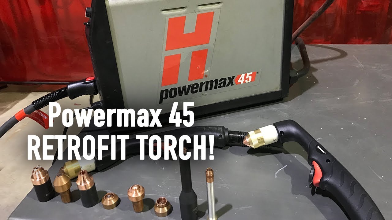 Powermax45 Retrofit Torch
