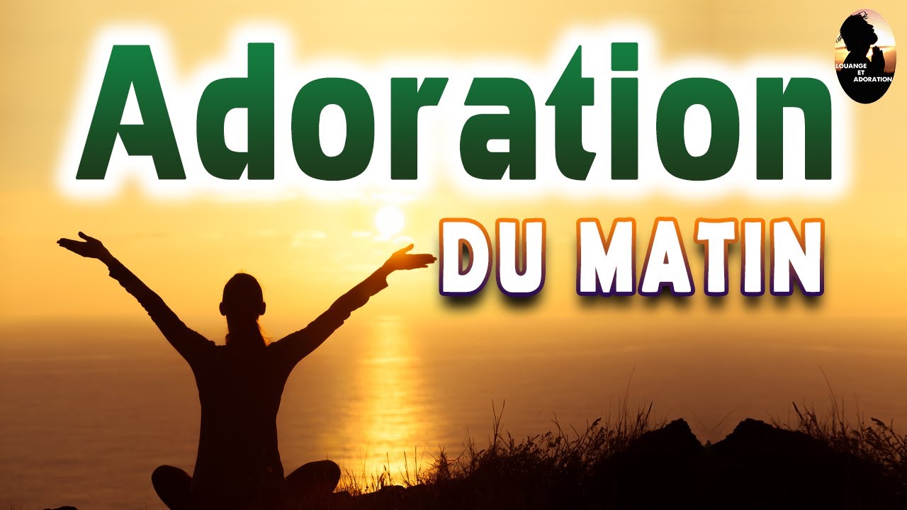 Adoration et Louange pour sentir la pr&eacute;sence de Dieu - Moment D'Adoration Pour La Protection Divine