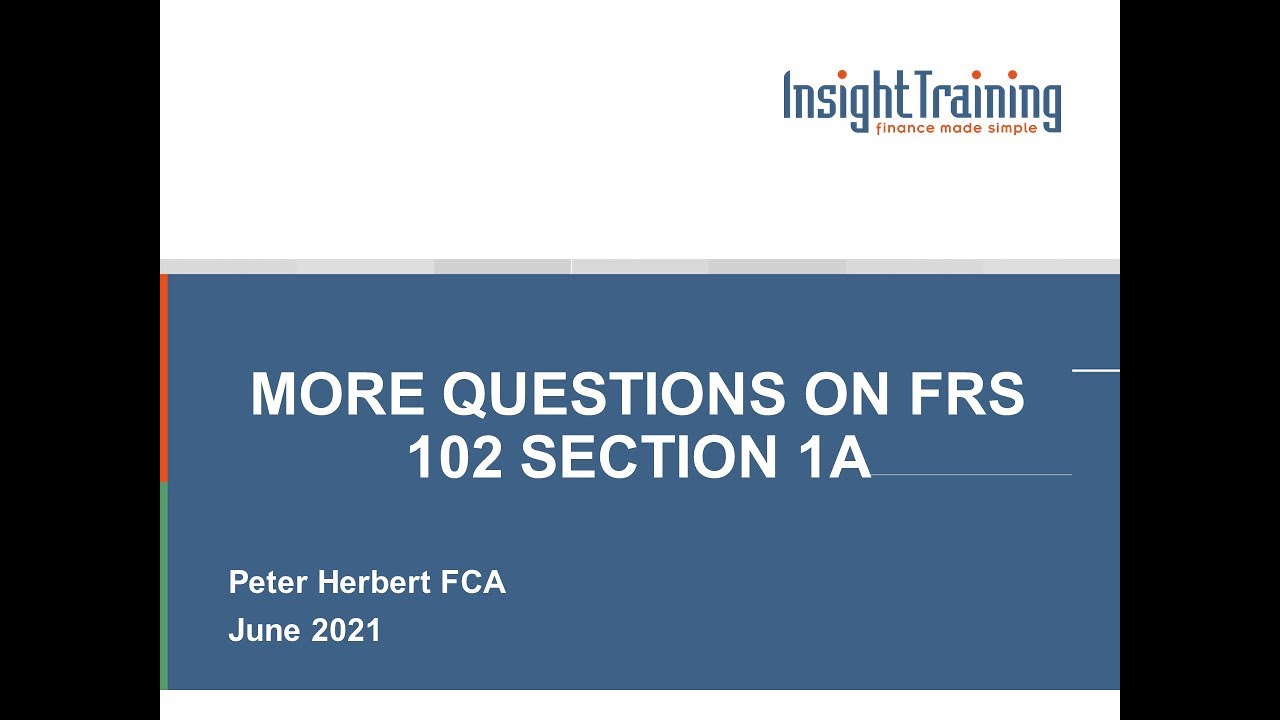 MORE QUESTIONS ON FRS 102 SECTION 1A