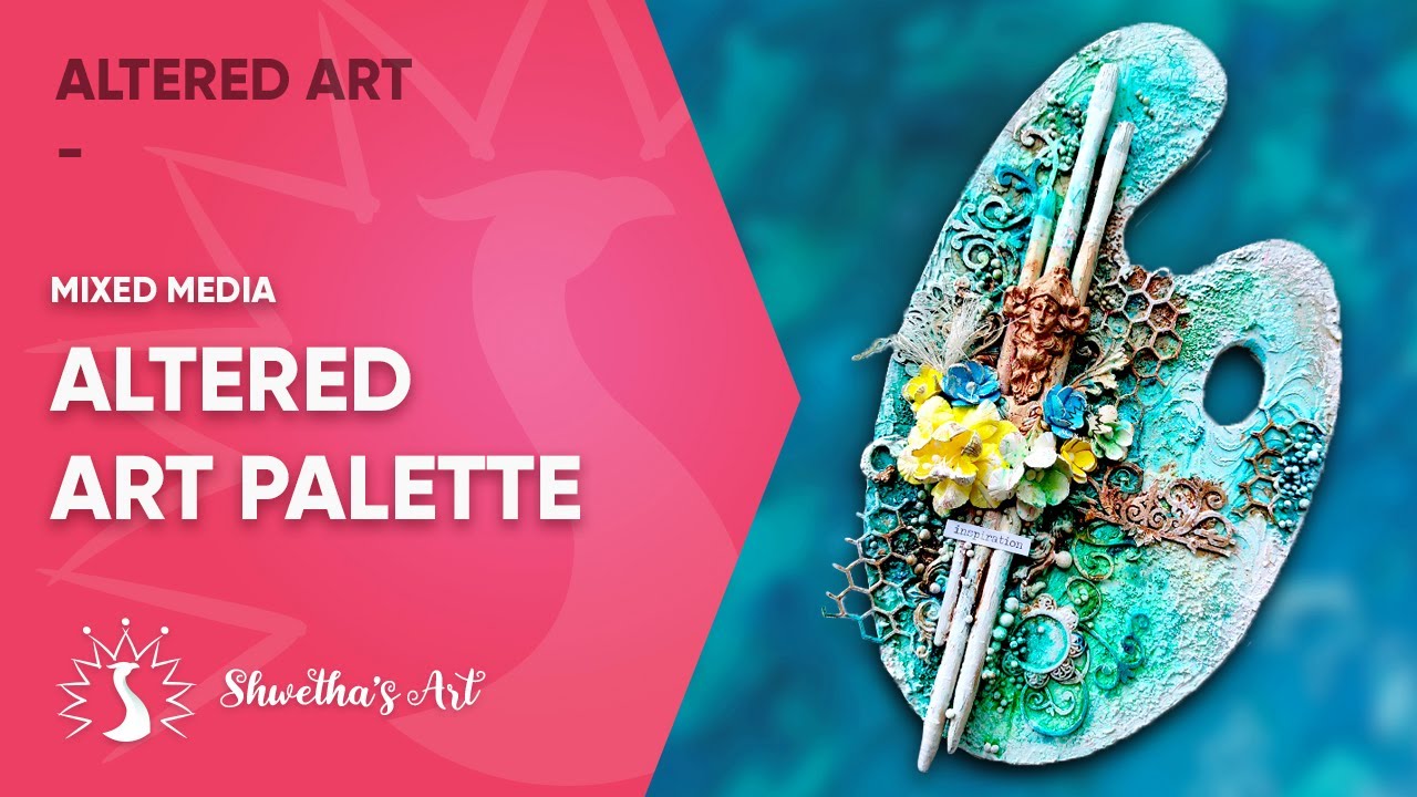 Altered Art Palette - Mixed Media Altered Art Tutorial for beginners - Shwetha's Art
