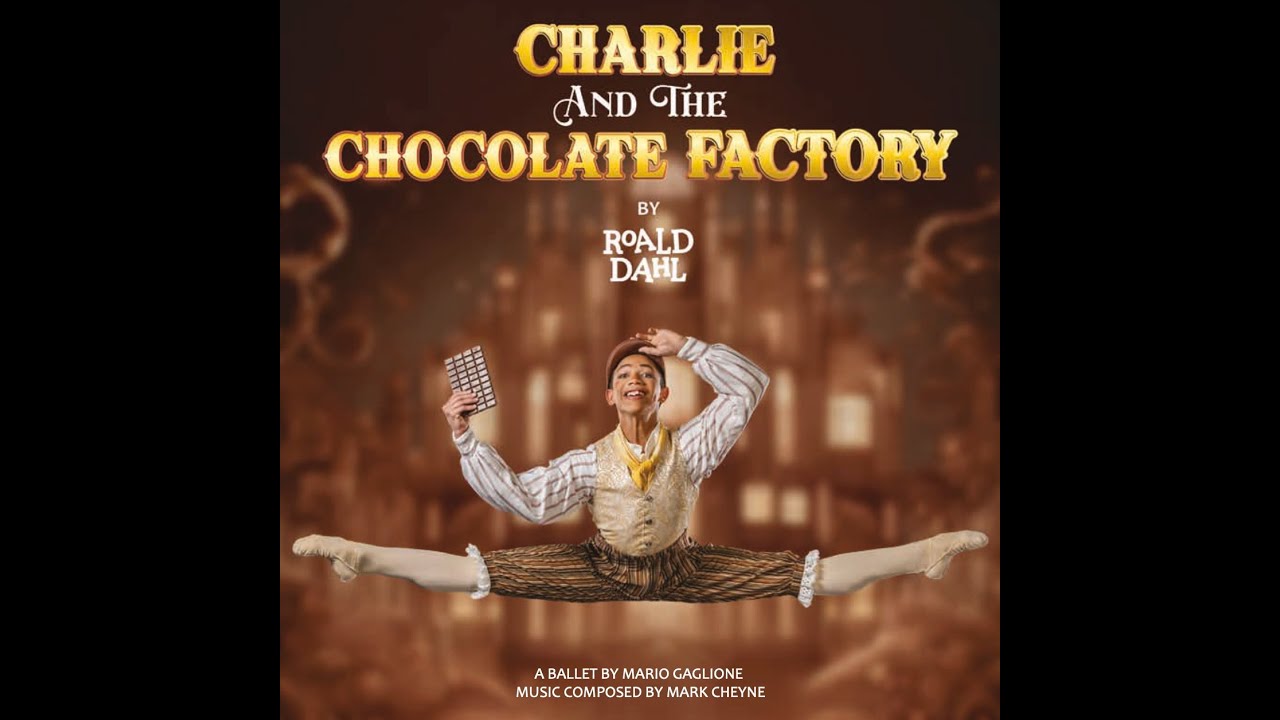 Showreel - Roald Dahl's Charlie and the Chocolate Factory by Joburg Ballet