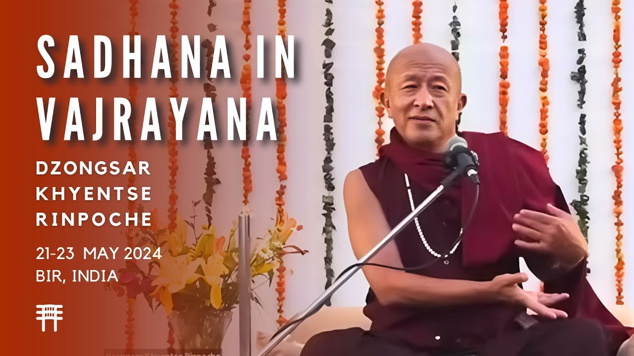 Sadhana in Vajrayana, Bir, India, 21-23 May, 2024 - Part 5