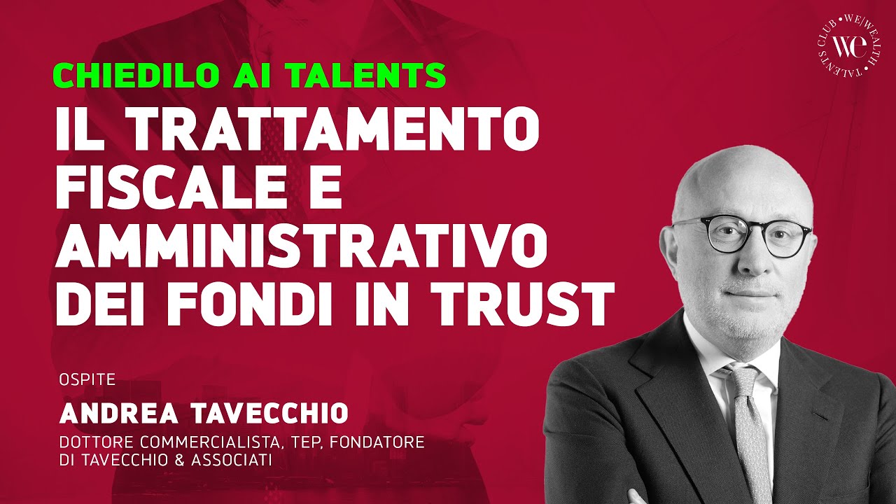 Trust: il trattamento fiscale e amministrativo