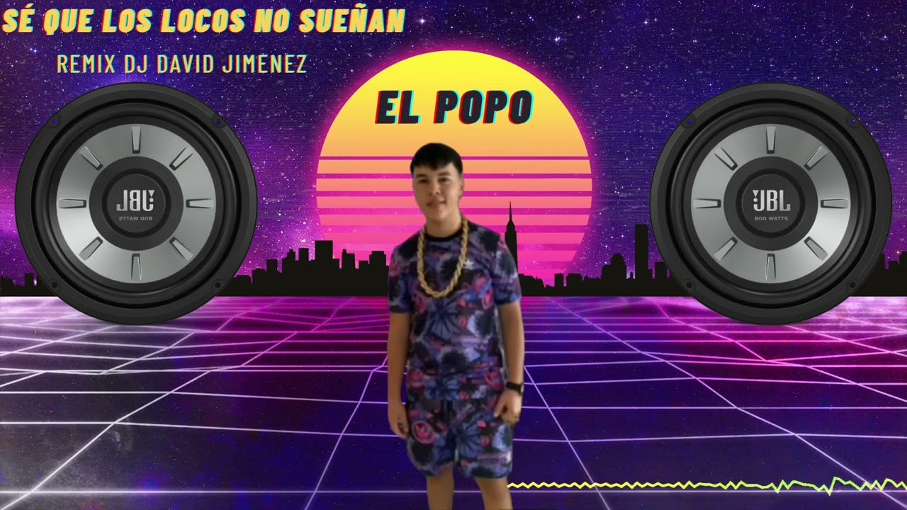 SE QUE LOS LOCOS NO PIENSAN REMIX DJ DAVID JIMENEZ