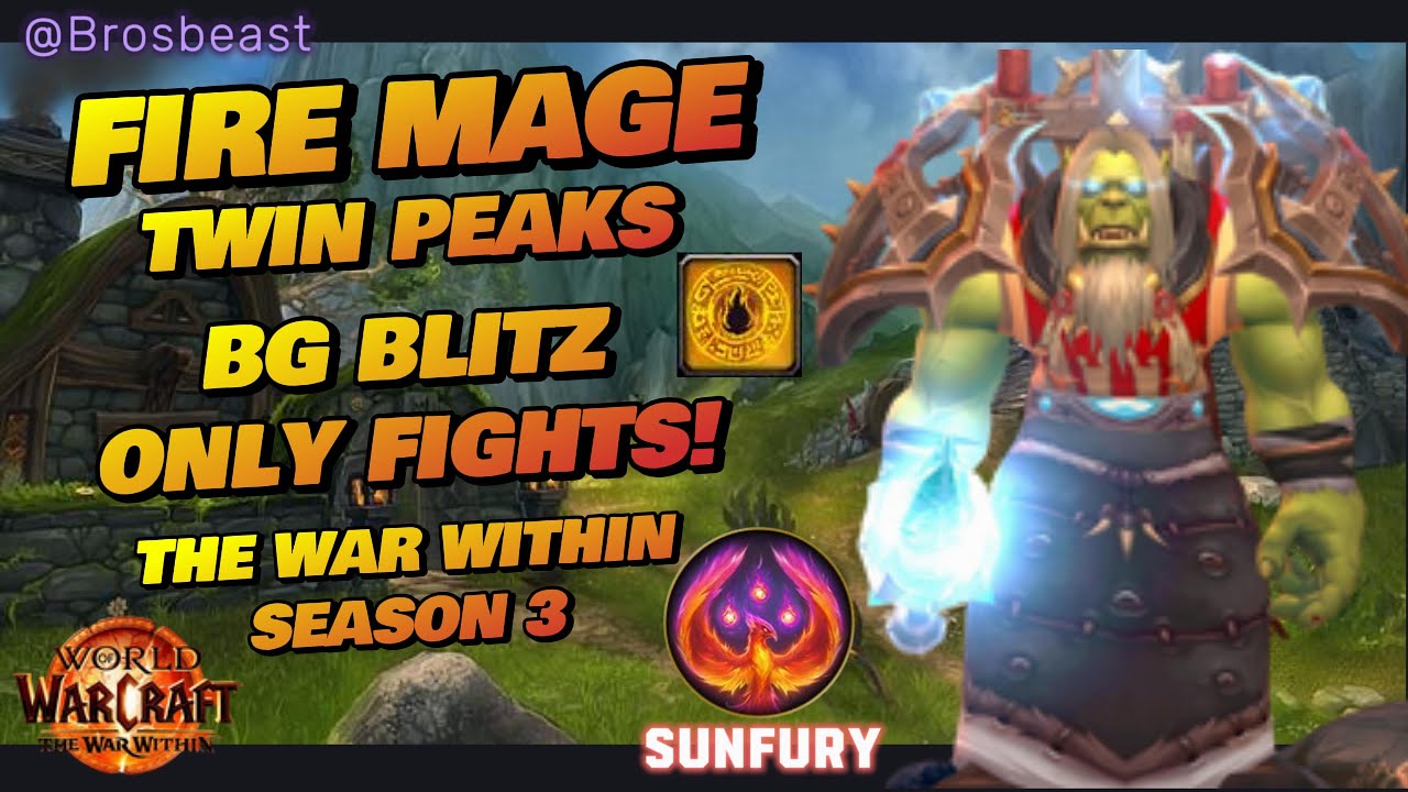 Fire mage BG Blitz Fights only!!! (Season 3 The war within)