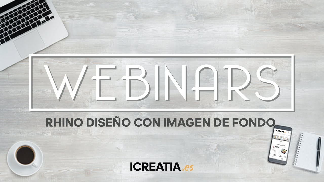 Webinar ICREATIA: Rhino Dise&ntilde;o con imagen de fondo