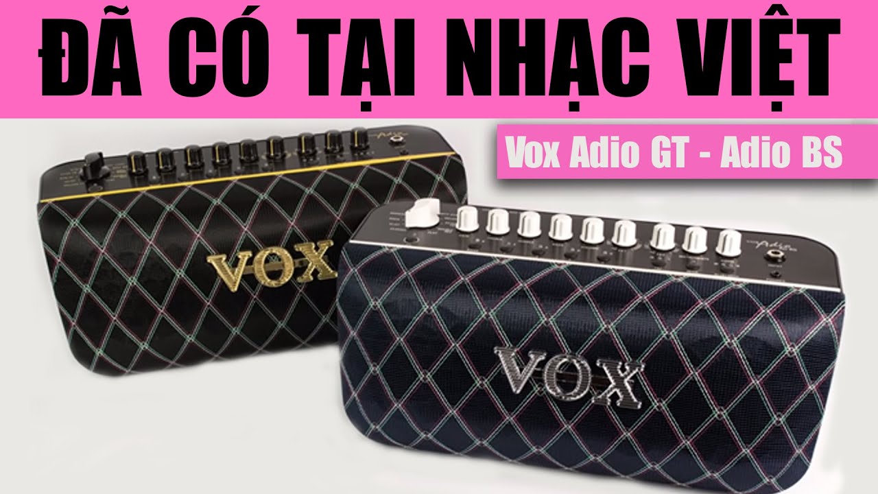 Vox Adio GT cho guitar Vox Adio BS cho Bass Amp