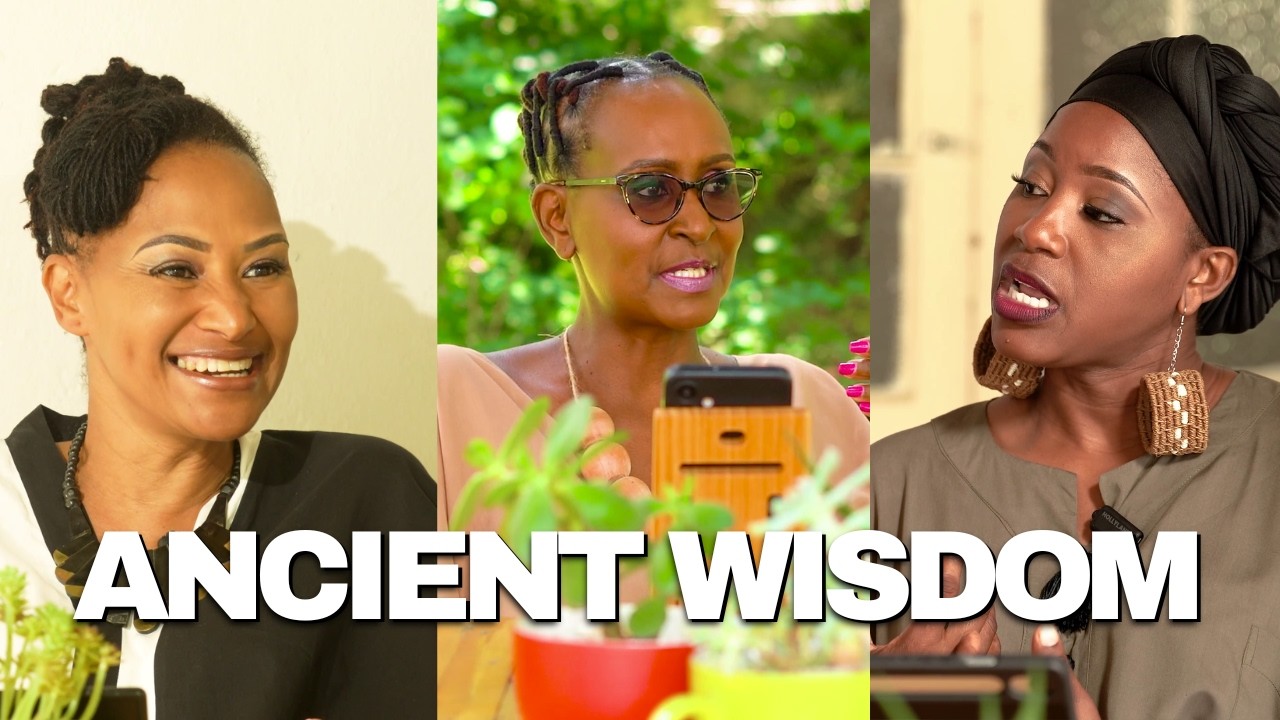 Before Wellness Was a Trend - Our Grandmothers Knew Best | Under The Baobab Tree | Episode 3