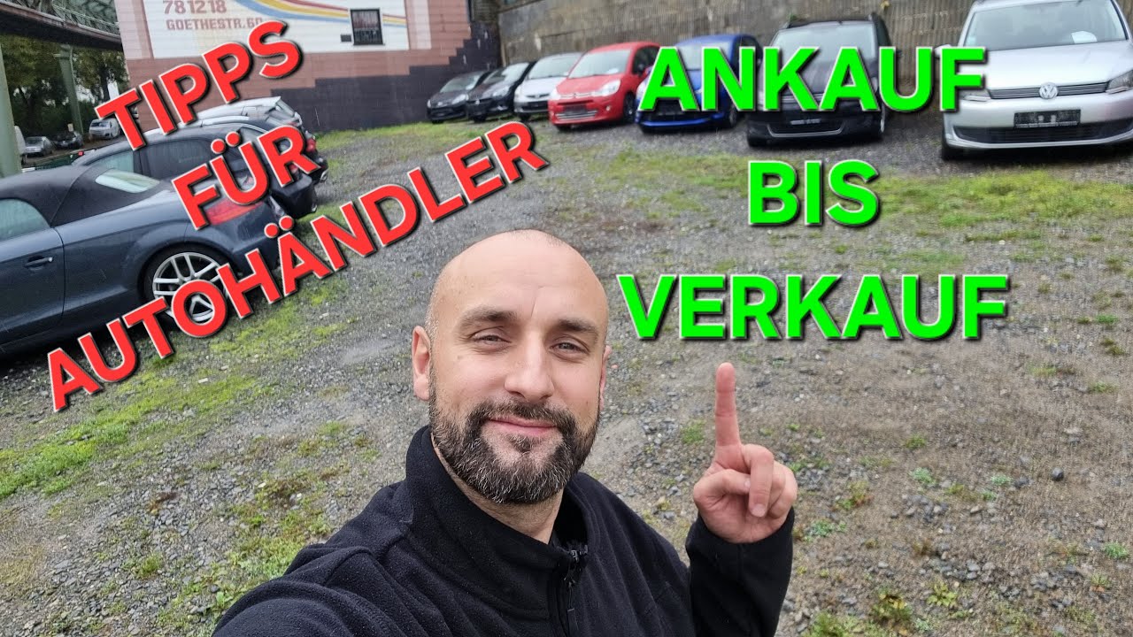 Autohandel komplett erklärt: Vom Ankauf bis zum Verkauf | Schritt für Schritt Anleitung