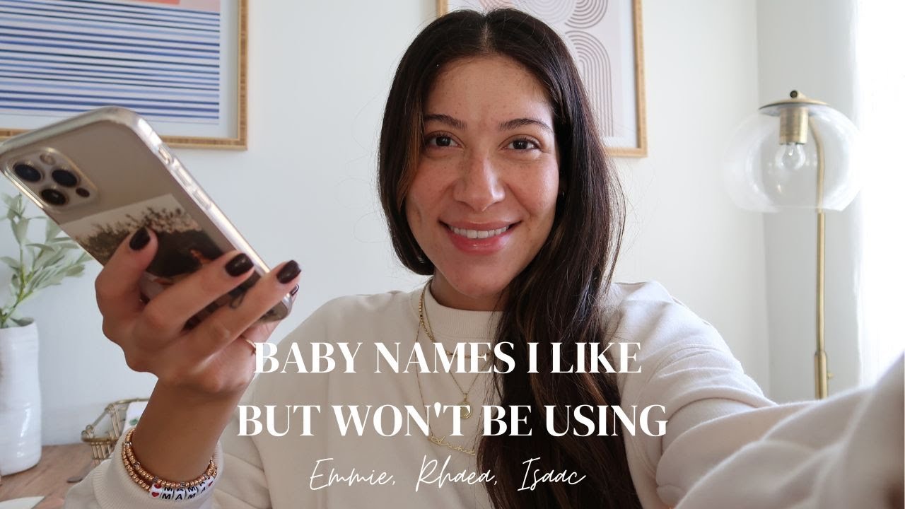 Baby Names I Like, but Will Not Be Using