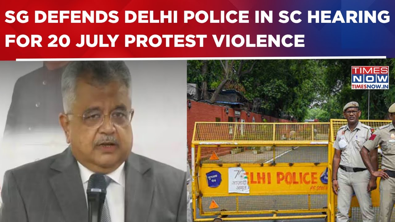 CJP Protest : SG Defends Delhi Police, Says 'Cops Must Be Heard Too In July 20 Violence Case'