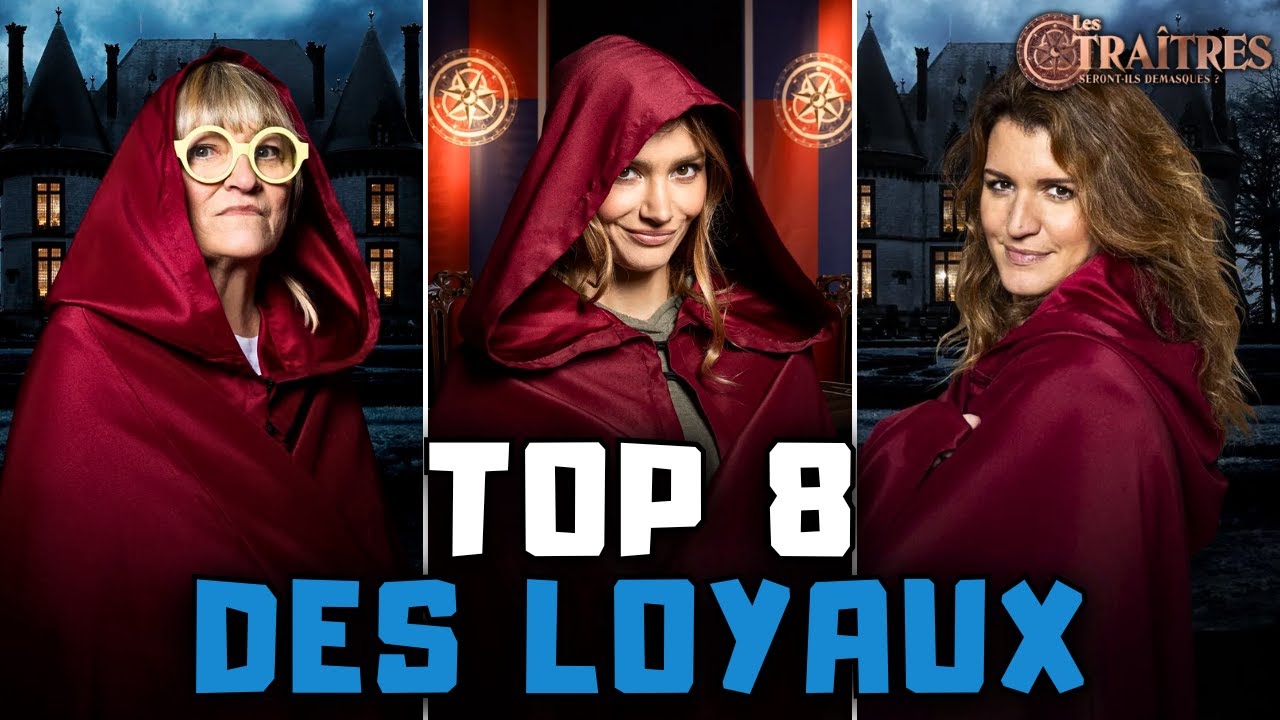 TOP 8 des Meilleurs Loyaux de l'émission Les Traitres !!